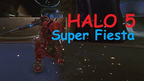 halo super fiesta|Halo 5: Guardians .